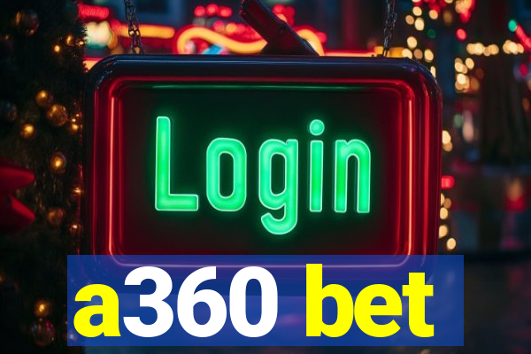 a360 bet